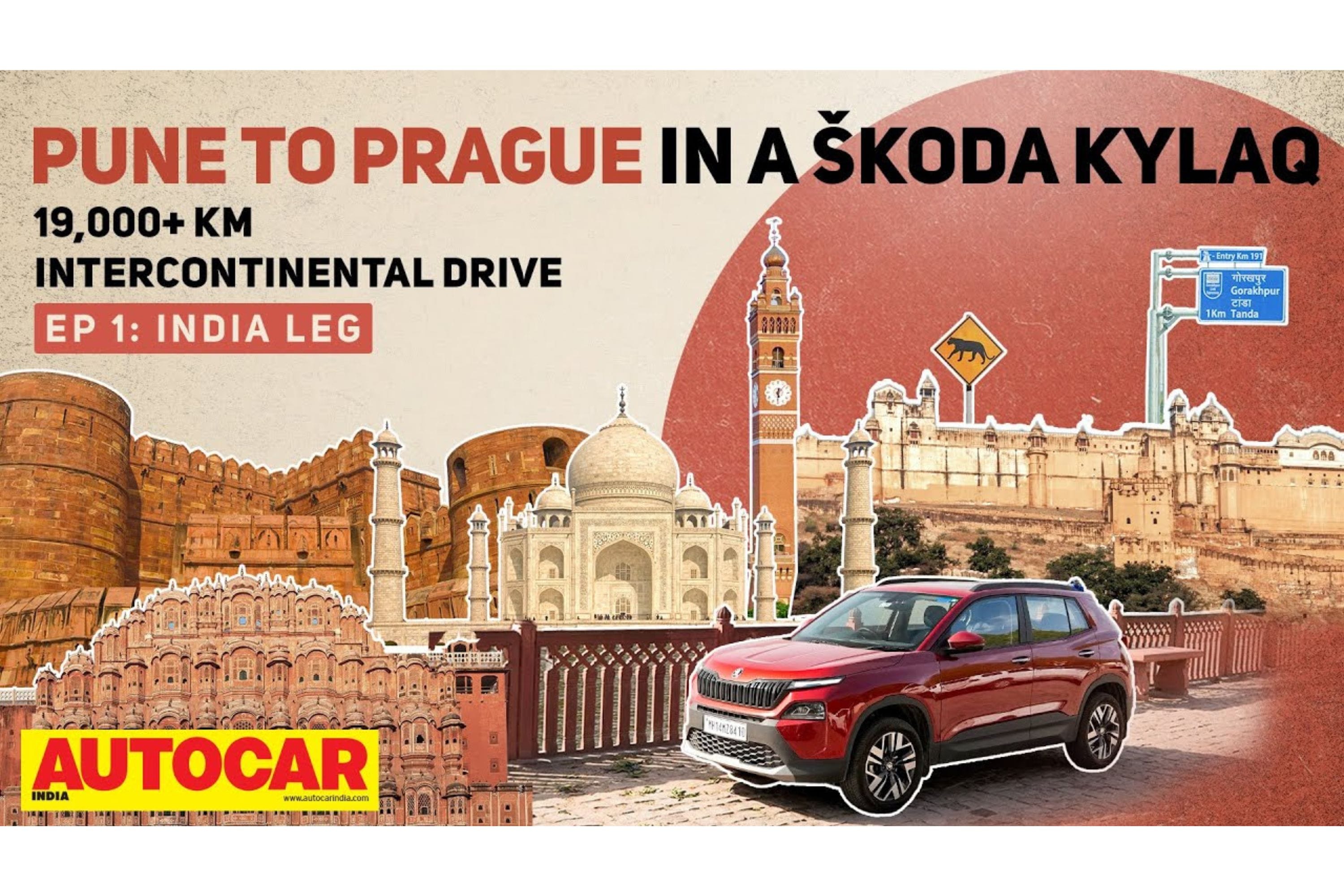 Pune to Prague in a Skoda Kylaq – Episode 1: India leg